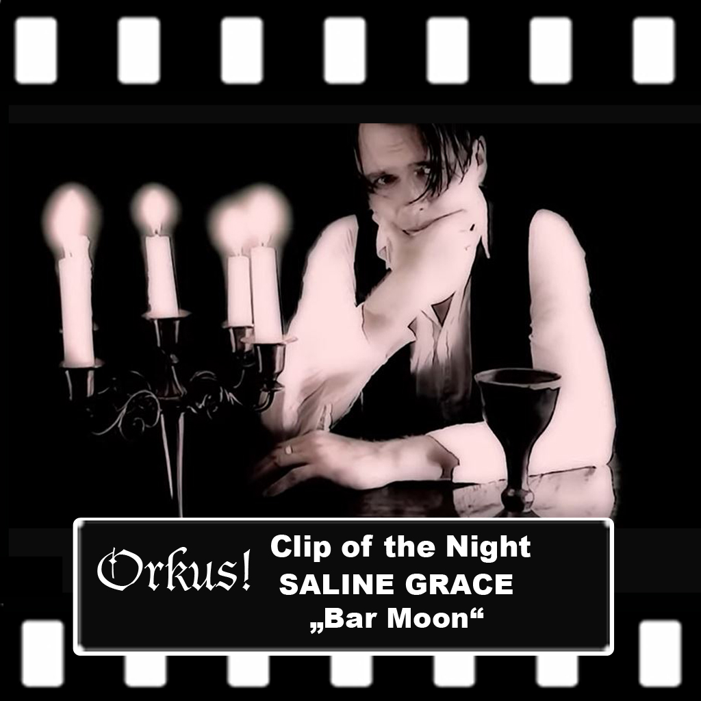 Orkus!-Clip of the Night: SALINE GRACE – „Bar Moon“