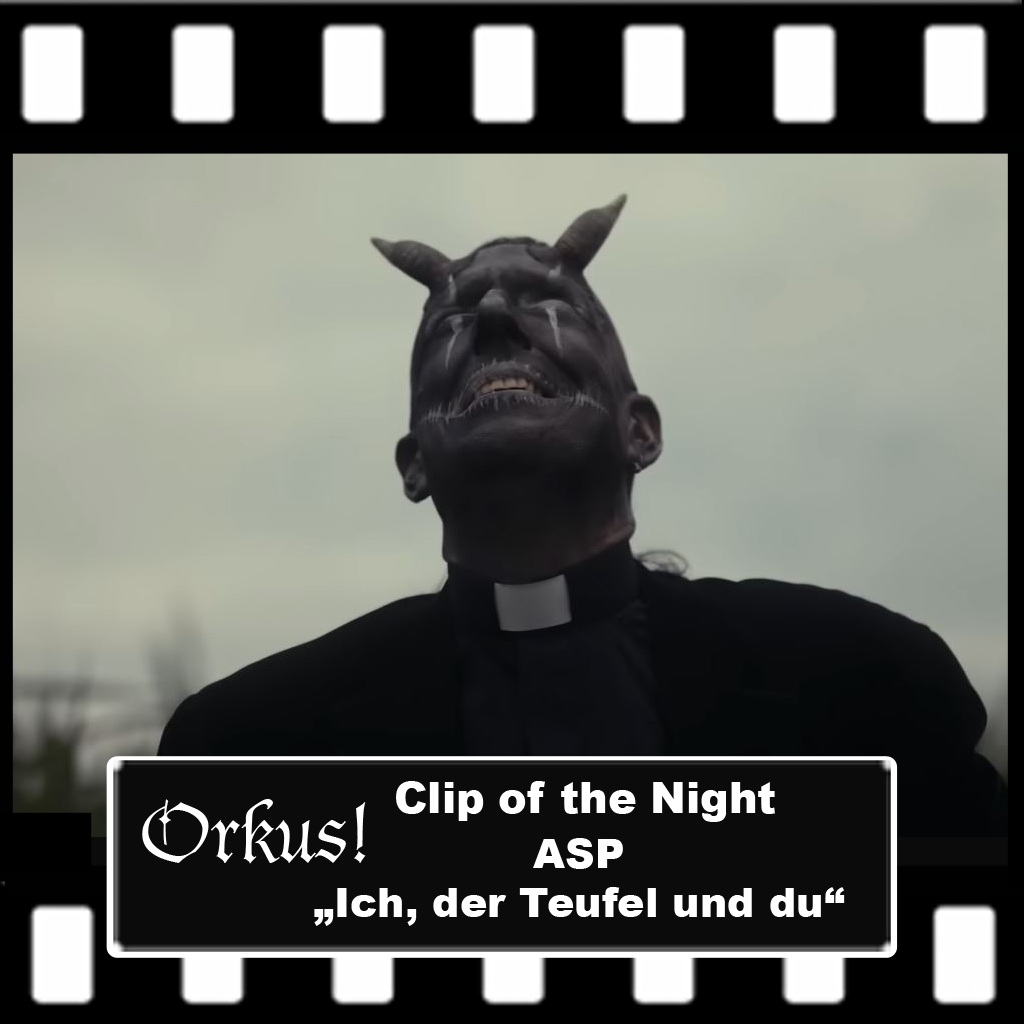 Orkus!-Clip of the Night: ASP – „Ich, der Teufel und du“