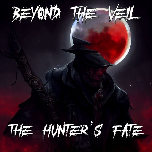 Beyond the Veil - The Hunter's Fate