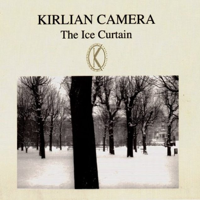 Kirlian Camera - The Ice Curtain