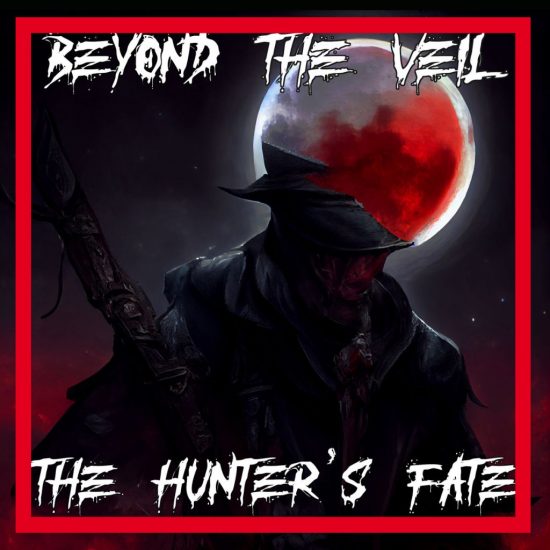 Beyond the Veil - The Hunter's Fate