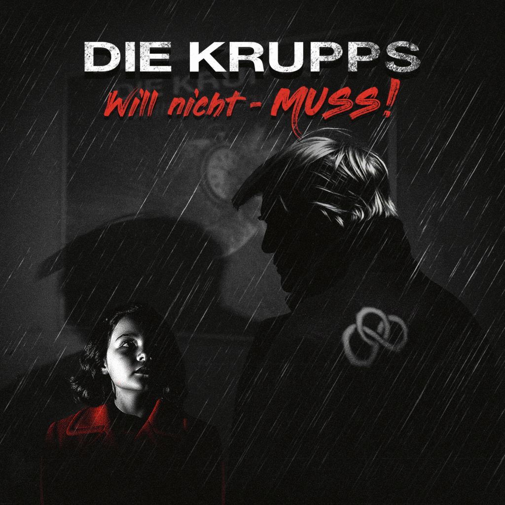Die Krupps - Will nicht, muss