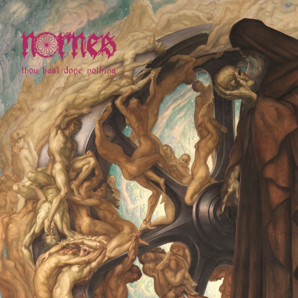 Nornes - Thou Hast Done Nothing
