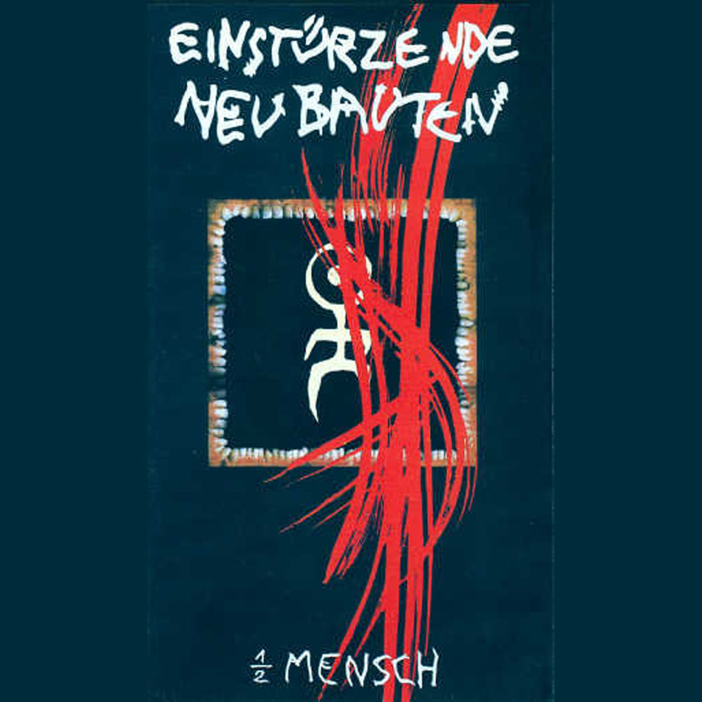 Einstürzende Neubauten - 1/2 Mensch