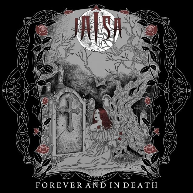 Jaîsa - "Forever and in Death"
