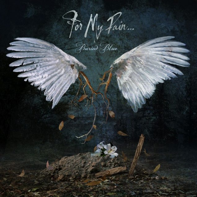 For My Pain... - Buried Blue