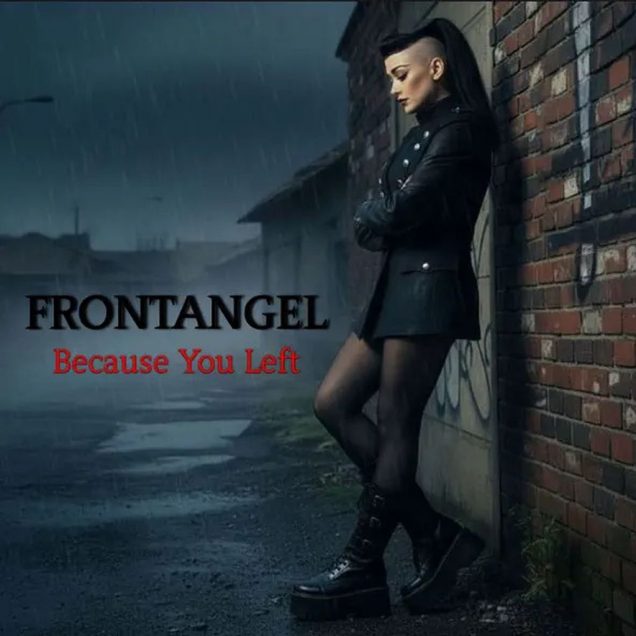 FrontAngel - Because You left