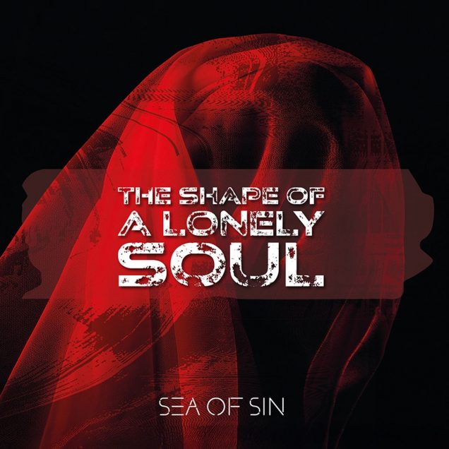 Sea of Sin - "The Shape of a Lonely Soul"