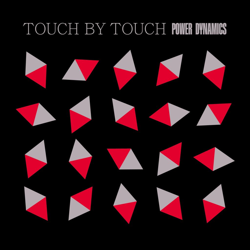 Touch by Touch - Power Dynamics