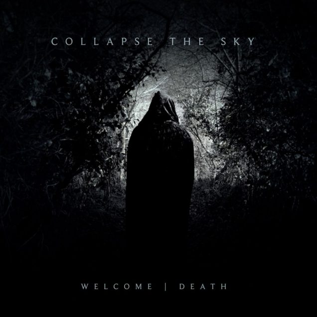 Collapse the Sky - Welcome Death